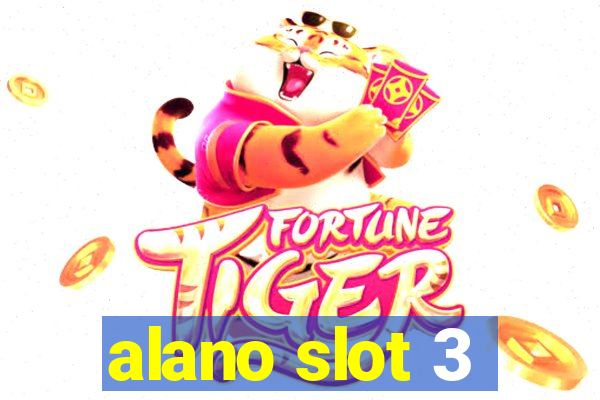 alano slot 3