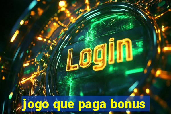 jogo que paga bonus