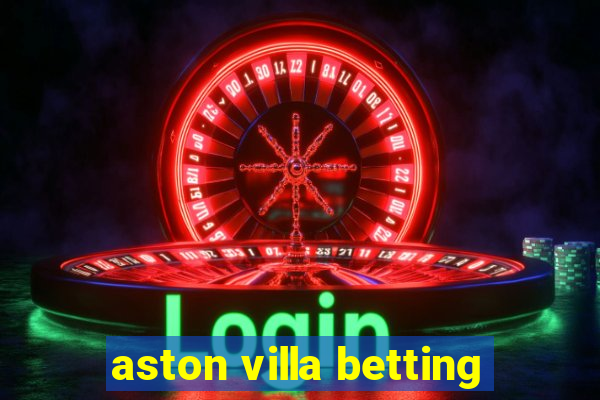 aston villa betting