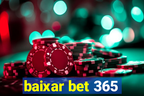 baixar bet 365