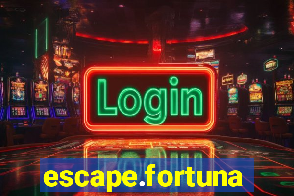 escape.fortuna