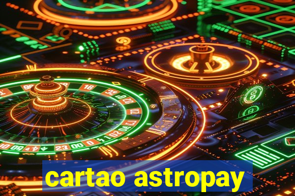 cartao astropay