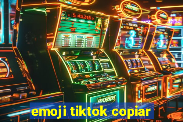 emoji tiktok copiar