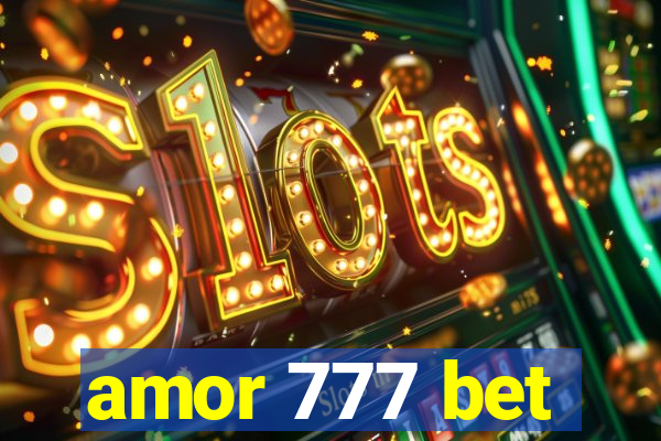 amor 777 bet