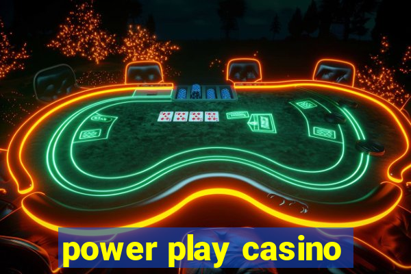 power play casino