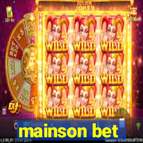 mainson bet