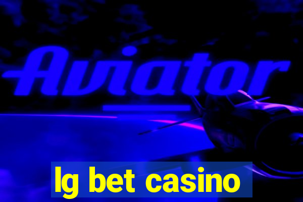 lg bet casino