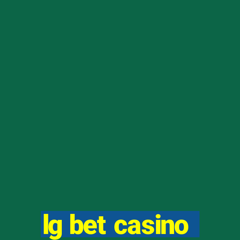 lg bet casino