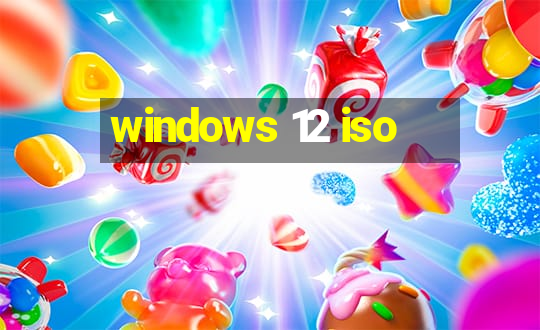 windows 12 iso