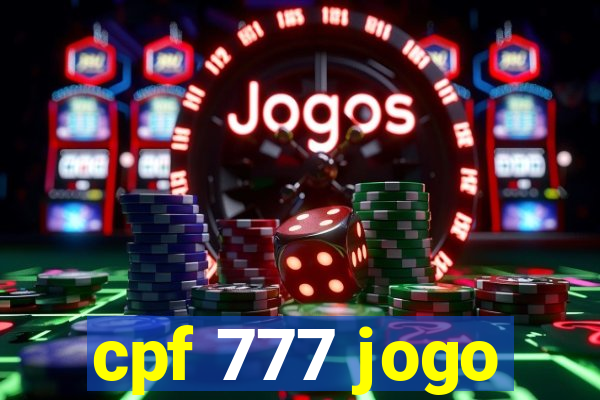 cpf 777 jogo