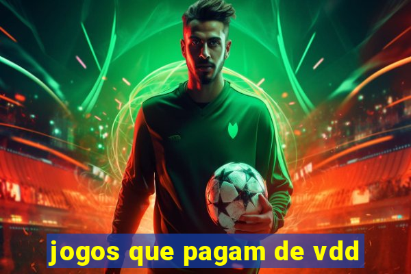 jogos que pagam de vdd