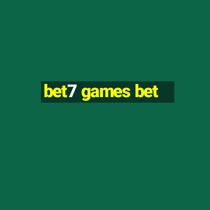 bet7 games bet