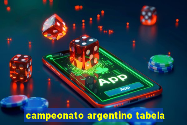 campeonato argentino tabela