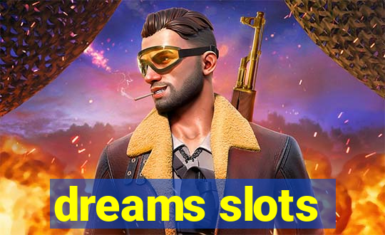 dreams slots