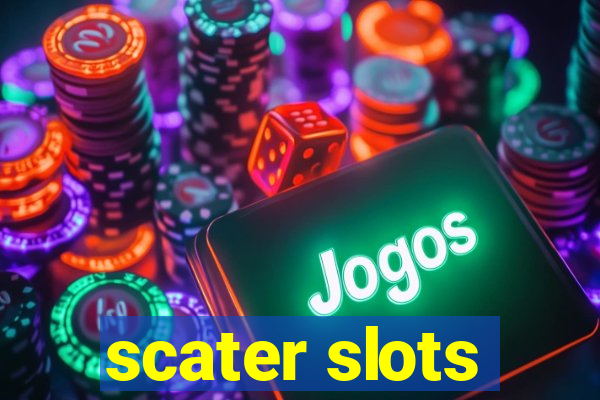 scater slots