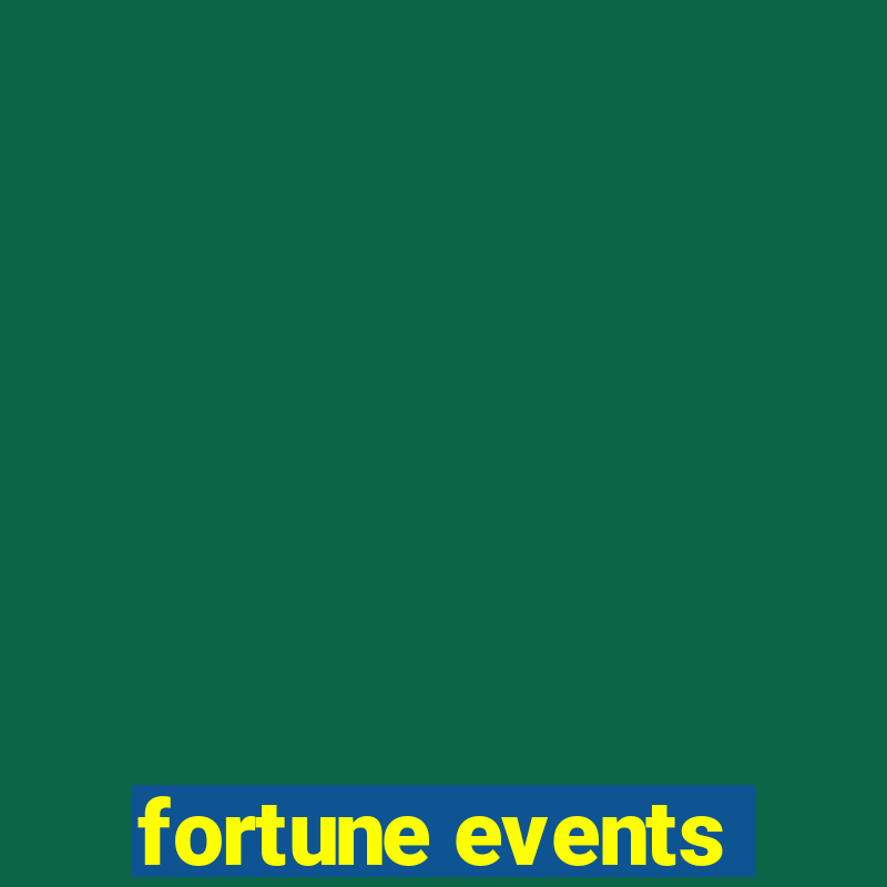 fortune events