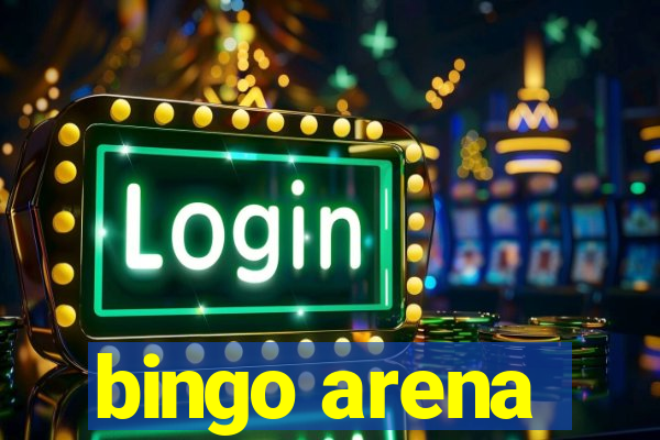 bingo arena