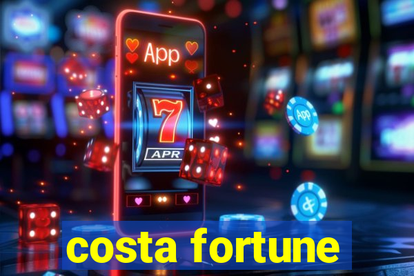 costa fortune