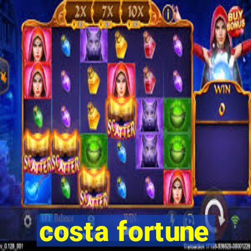 costa fortune