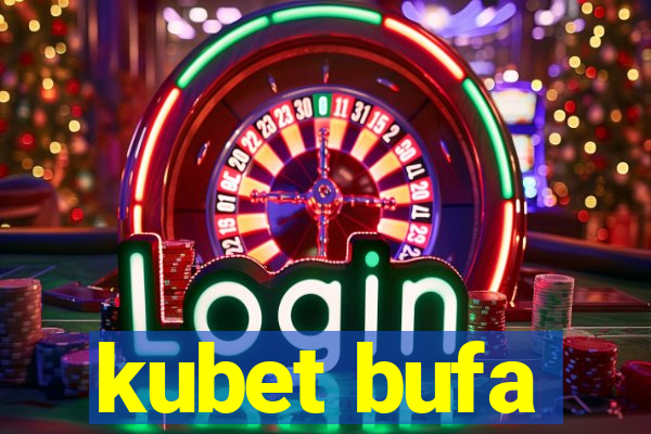 kubet bufa