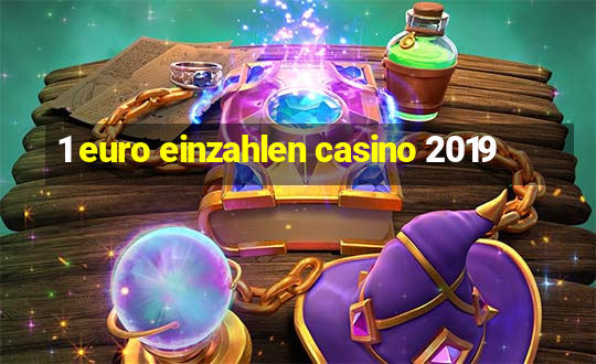 1 euro einzahlen casino 2019