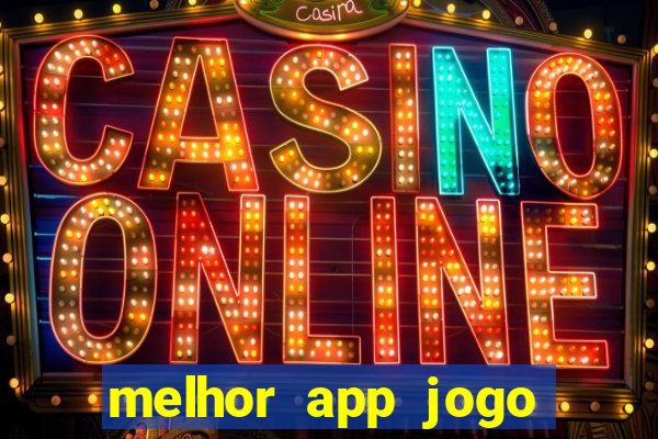 melhor app jogo para ganhar dinheiro