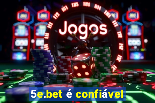 5e.bet é confiável