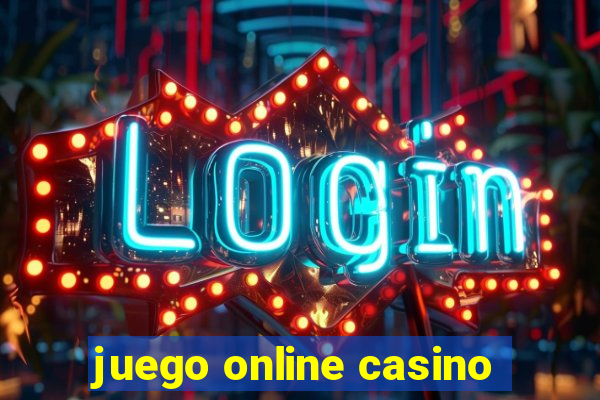 juego online casino