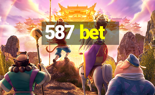 587 bet