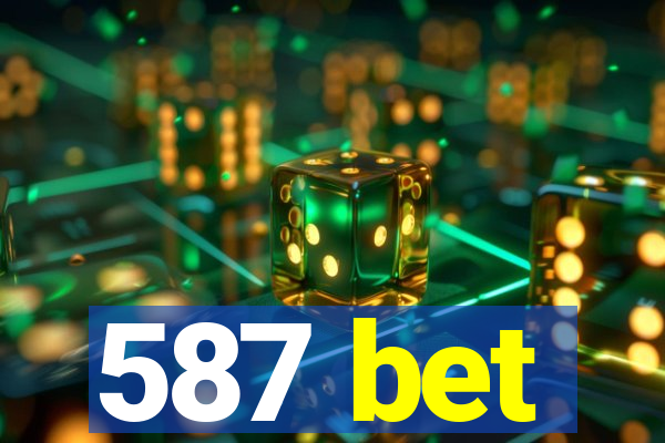 587 bet