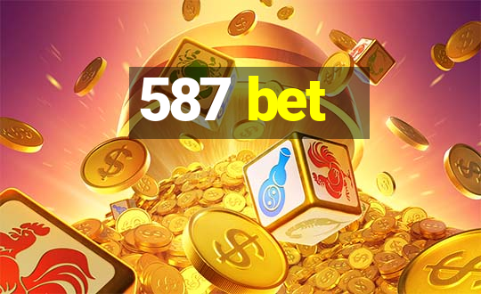 587 bet