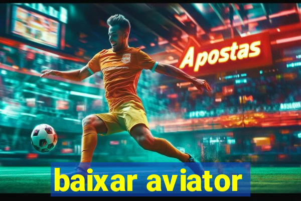 baixar aviator