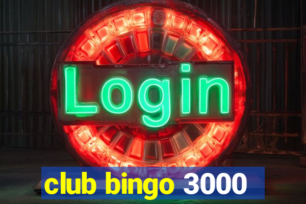 club bingo 3000