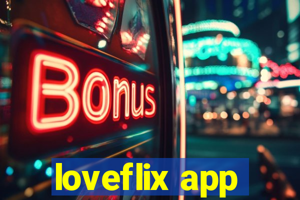 loveflix app