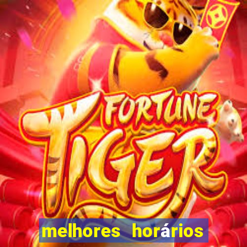 melhores horários para jogar tiger fortune