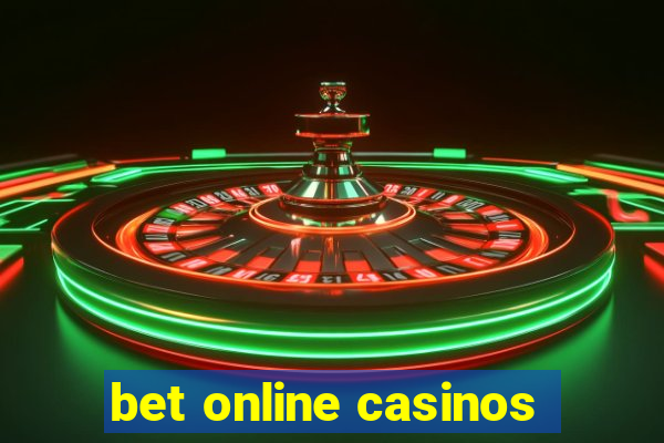 bet online casinos