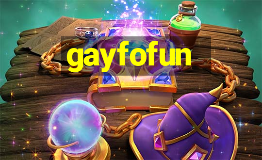 gayfofun