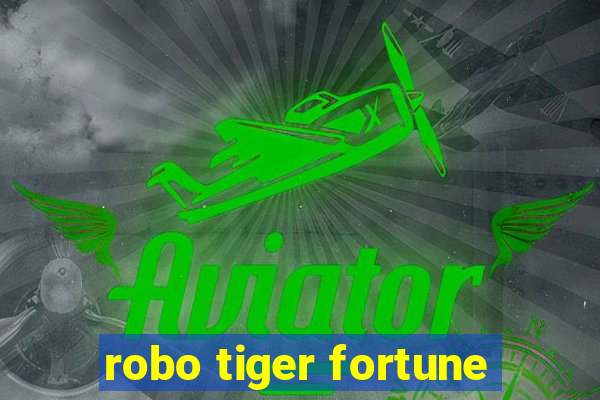 robo tiger fortune