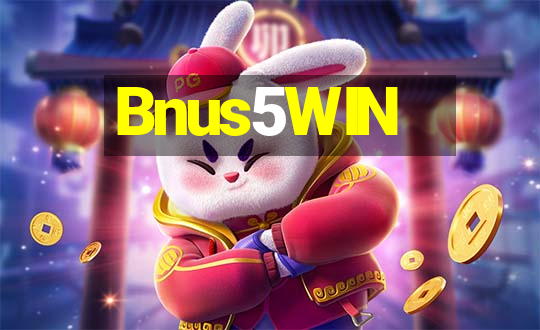 Bnus5WIN