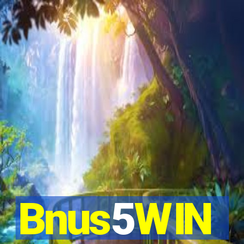 Bnus5WIN