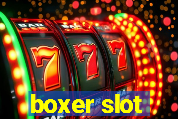 boxer slot