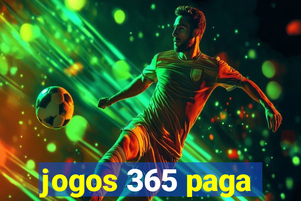 jogos 365 paga