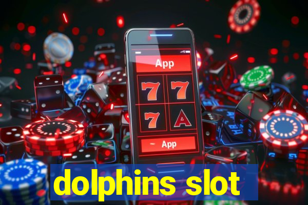 dolphins slot