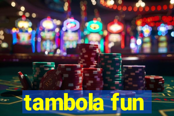 tambola fun