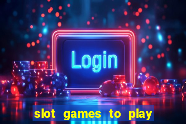 slot games to play for free