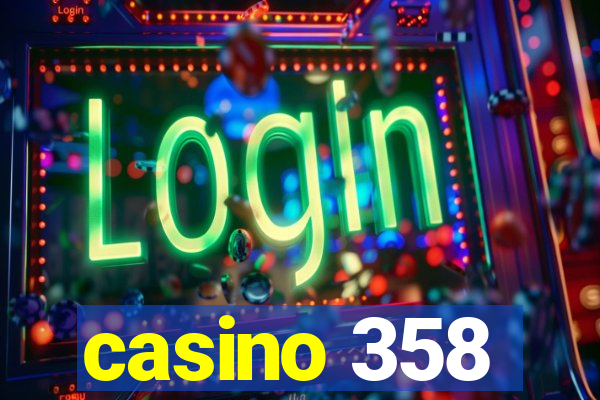 casino 358