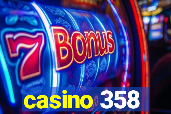 casino 358