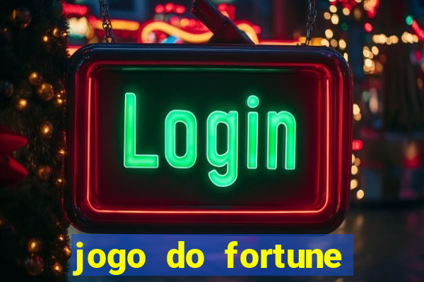 jogo do fortune tiger oficial