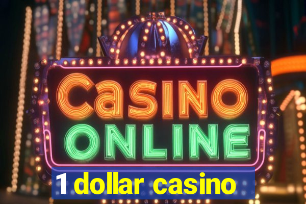 1 dollar casino