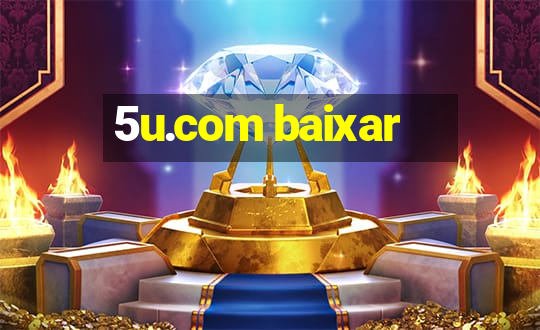 5u.com baixar